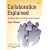 Collaboration Explained: Facilitation Skills for Collaborative Leaders (Agile Software Development Series)