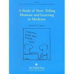 A Study of Story Telling, Humour and Learning in Medicine: 8th H.M.Queen Elizabeth, the Queen Mother Fellowship
