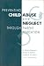Preventing Child Abuse and Neglect Through Parent Education