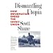 Dismantling Utopia: How Information Ended the Soviet Union