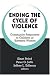 Books : Ending the Cycle of Violence: Community Responses to Children of Battered Women