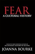 Fear: A Cultural History