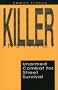 Killer Instinct: Unarmed Combat for Street Survival