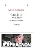 Connais-toi toi-m�me...Et fais ce que tu aimes