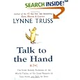 Talk to the Hand: The Utter Bloody Rudeness of the World Today, or Six Good Reasons to Stay Home and Bolt the Door