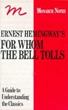 Ernest Hemingway`s for Whom the Bell Tolls: A Critical Commentary (Monarch Notes)