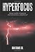 Hyperfocus: A must read for every parents, school administrator, and politician