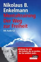 Mentaltraining - der Weg zur Freiheit