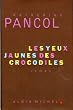 Les yeux jaunes des crocodiles