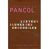 Les yeux jaunes des crocodilespar Katherine Pancol