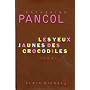 Les yeux jaunes des crocodiles de Katherine Pancol