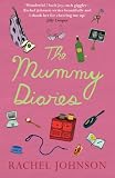The Mummy Diaries: Or How to Lose Your Husband, Children and Dog In Twelve Months