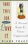 Take This Job and Love It: A Personal Guide to Career Empowerment