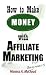 How To Make Money With Affiliate Marketing For Beginners