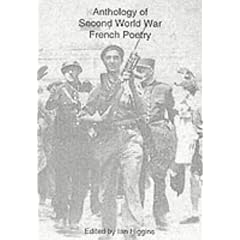 Anthology of Second World War French Poetry (University of Glasgow French and German publications)