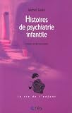 Histoires de psychiatrie infantile