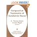 Comparative Treatments of Substance Abuse (Springer Series on Comparative Treatments for Psychological Disorders)