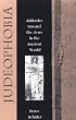 Judeophobia: Attitudes toward the Jews in the Ancient World
