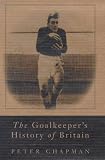 Goalkeeper's History of Britain