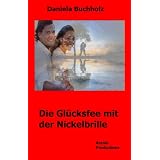 Die Gl�cksfee mit der Nickelbrillevon "Daniela Buchholz"