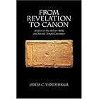 Click here to buy From Revelation to Canon: Studies in the Hebrew Bible and Second Temple Literature by  James C. Vanderkam.