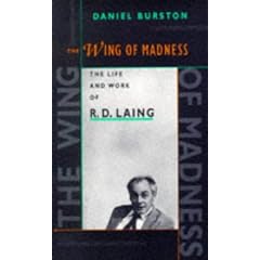 The Wing of Madness: The Life and Work of R.D. Laing