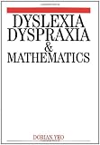 Dyslexia, Dyspraxia and Mathematics