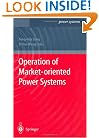 Operation of Market-oriented Power Systems