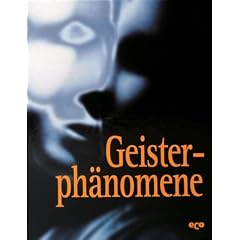Geheimnisse des Unbekannten, Geisterph�nomene