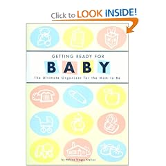 Getting Ready for Baby: The Ultimate Organizer for the Mom-to-Be