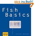 Fish-Basics: Alles, was schwimmt und was man damit machen kann (GU Basic cooking)