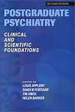 Postgraduate Psychiatry: Clinical and Scientific Foundations (Hodder Arnold Publication)