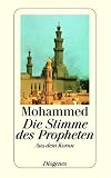Die Stimme des Propheten: Aus dem Koran - Mohammed