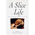 Slice of Life: Contemporary Writers on Food