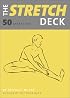 The Stretch Deck: 50 Stretches