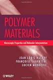 Polymer Materials: Macroscopic Properties and Molecular Interpretations