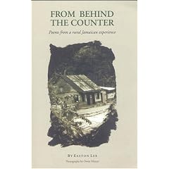 Behind the Counter: Poems from a Rural Jamaican Experience