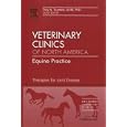 New Therapies in Joint Disease, An Issue of Veterinary Clinics: Equine Practice (The Clinics:... by  A. Simon Turner and Troy N. Trumble