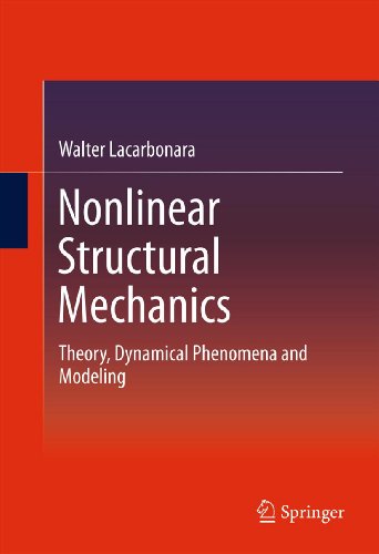 Nonlinear Structural Mechanics: Theory, Dynamical Phenomena and Modeling