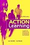Action Learning: A Practitioner's Guide