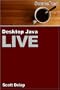 Desktop Java Live