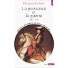 Nouvelle Histoire de la France moderne, tome 4 : La Puissance et la guerre