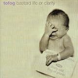 Bastard Life Or Clarity