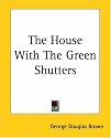 The House With The Green Shutters