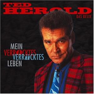 Ted Herold - Mein Verrocktes/Verr&uuml;cktes Leben - Zortam Music