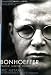 Bonhoeffer: Pastor, Martyr, Prophet, Spy Bonhoeffer: Pastor, Martyr, Prophet, Spy