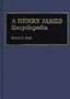 A Henry James Encyclopedia