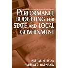 Performance Budgeting for State and Local Government by Janet M. Kelly