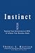 Instinct: Tapping Your Entrepreneurial DNA to Achieve Your Business Goals