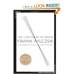 The Lightness of Being: Mass, Ether, and the Unification of Forces